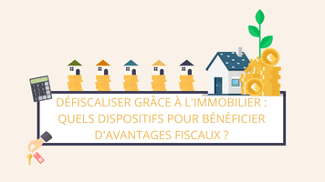 Défiscaliser grâce à l'immobilier