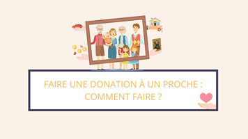 Faire une donation à un proche