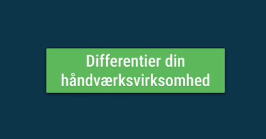 Differentier din håndværksvirksomhed.png