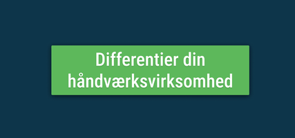 Differentier din håndværksvirksomhed.png