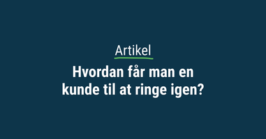 Hvordan får man en kunde til at ringe igen_thumbnail.png