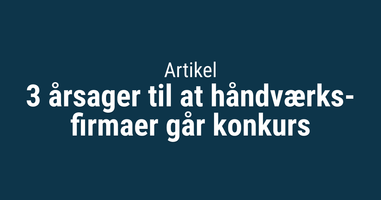 3 årsager til, at håndværksfirmaer går konkurs_thumbnail.png