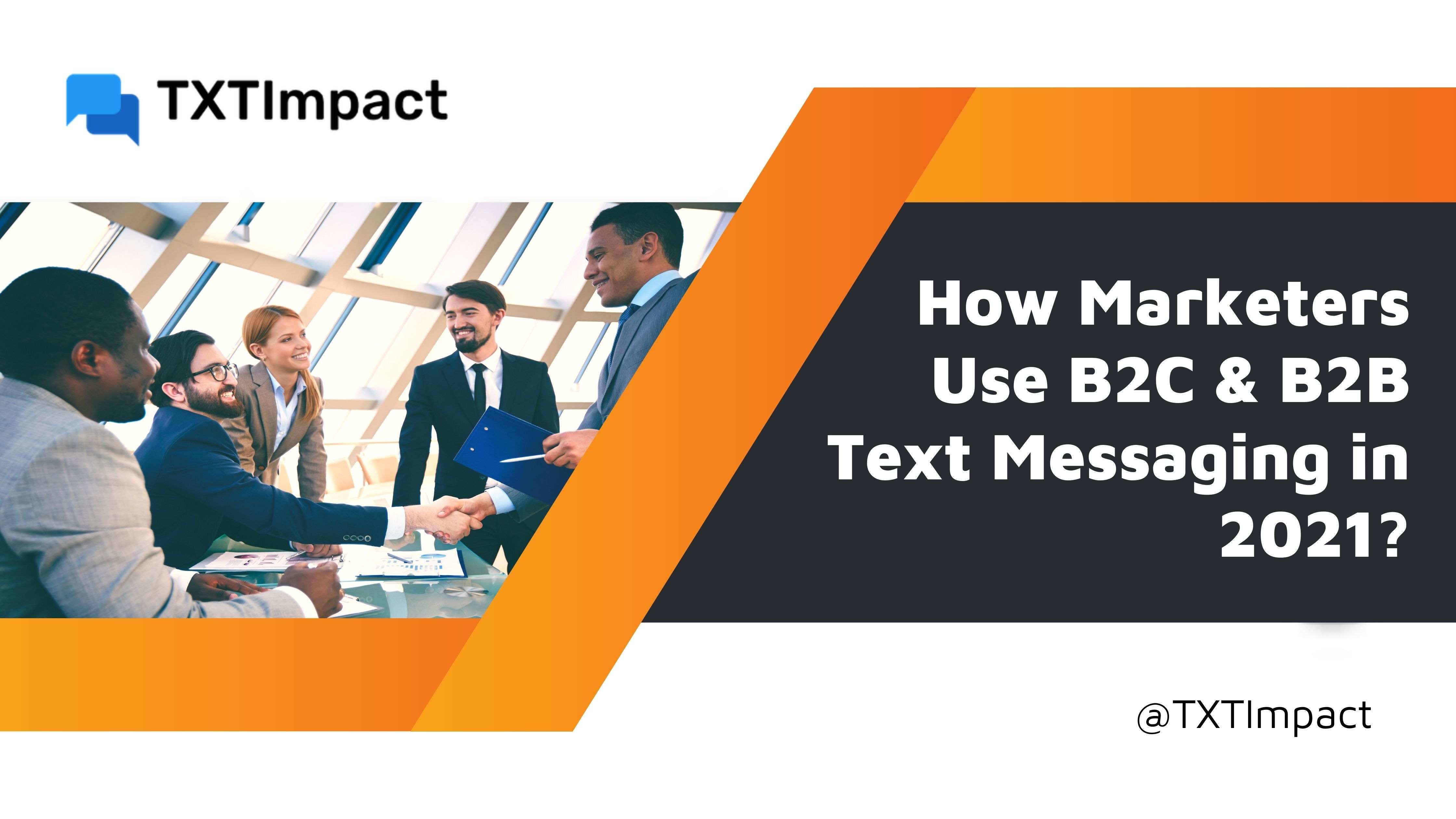 How marketers use B2C & B2B text messaging in 2021?