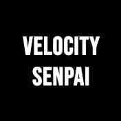 Velocity senpai.jpg