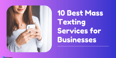 Woman using smartphone next to text overlay: '10 Best Mass Texting Services for Businesses' - TXTImpact.png