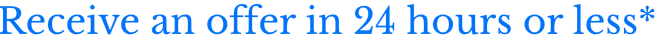 Recieve an offer in 24 hours or less.png