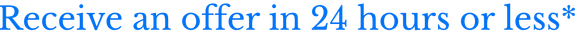 Recieve an offer in 24 hours or less.png